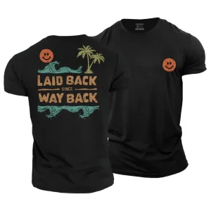 Laid Back Since Way Back T-Shirt