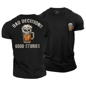 Bad Decisions Good Stories T-Shirt