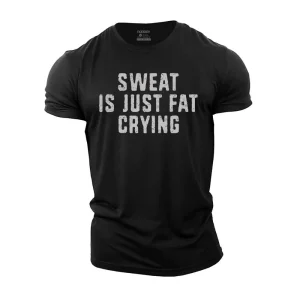 Sweat Is Just Fat Crying T-Shirt