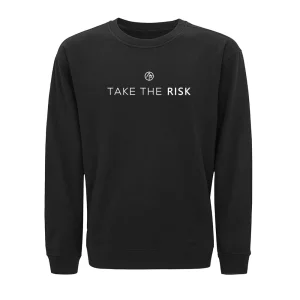 Take The Risk Sweatshirt